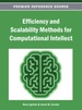 Efficiency and Scalability Methods for Computational Intellect