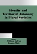 Identity and Territorial Autonomy in Plural Societies