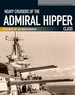 Heavy Cruisers of the Admiral Hipper Class: Warships of the Kriegsmarine