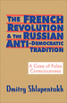 The French Revolution and the Russian Anti-Democratic Tradition