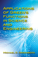 Applications of Green's Functions in Science and Engineering