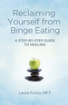 Reclaiming Yourself From Binge Eating