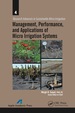 Management, Performance, and Applications of Micro Irrigation Systems