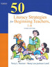50 Literacy Strategies for Beginning Teachers, 1-8