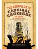 The Korporate Kannibal Kookbook