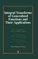 Integral Transforms of Generalized Functions and Their Applications