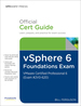 Vsphere 6 Foundations Exam Official Cert Guide (Exam #2v0-620)