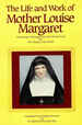 The Life & Work of Mother Louise Margaret Claret