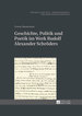 Geschichte, Politik Und Poetik Im Werk Rudolf Alexander Schroeders