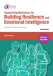 Supporting Behaviour By Building Resilience and Emotional Intelligence