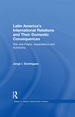 Latin America's International Relations and Their Domestic Consequences