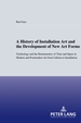 A History of Installation Art and the Development of New Art Forms