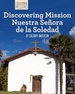 Discovering Mission Nuestra Seora De La Soledad