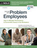 Dealing With Problem Employees: How to Manage Performance & Personal Issues in the Workplace
