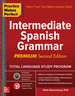 Practice Makes Perfect Intermediate Spanish Grammar, 2nd Edition
