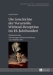 Die Geschichte Der Vorurteile: Wieland-Rezeption Im 19. Jahrhundert