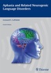 Aphasia and Related Neurogenic Language Disorders