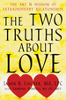 The Two Truths About Love