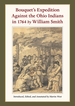 Bouquet's Expedition Against the Ohio Indians in 1764 By William Smith