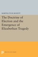 The Doctrine of Election and the Emergence of Elizabethan Tragedy