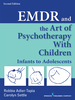 Emdr and the Art of Psychotherapy With Children