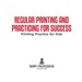 Regular Printing and Practicing for Success | Printing Practice for Kids