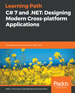 C# 7 and. Net: Designing Modern Cross-Platform Applications