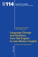 Language Change and Variation From Old English to Late Modern English