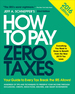 How to Pay Zero Taxes 2016: Your Guide to Every Tax Break the Irs Allows