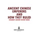 Ancient Chinese Emperors and How They Ruled-Children's Ancient History Books