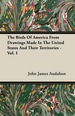 The Birds of America From Drawings Made in the United States and Their Territories-Vol. I