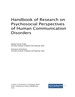 Handbook of Research on Psychosocial Perspectives of Human Communication Disorders