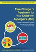Take Charge of Treatment for Your Child With Asperger's (Asd)