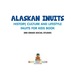 Alaskan Inuits-History, Culture and Lifestyle. | Inuits for Kids Book | 3rd Grade Social Studies