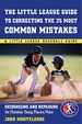 Little League Baseball Guide to Correcting the 25 Most Common Mistakes