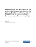 Handbook of Research on Emerging Perspectives on Healthcare Information Systems and Informatics