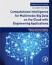 Computational Intelligence for Multimedia Big Data on the Cloud With Engineering Applications