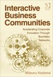 Interactive Business Communities: Accelerating Corporate Innovation Through Boundary Networks