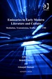 Emissaries in Early Modern Literature and Culture: Mediation, Transmission, Traffic, 1550-1700