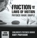 Friction and the Laws of Motion-Physics Made Simple-4th Grade | Children's Physics Books