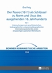 Der Tesoro (1611) Als Schluessel Zu Norm Und Usus Des Ausgehenden 16. Jahrhunderts