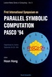 Parallel Symbolic Computation Pasco '94-Proceedings of the First International Symposium