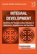 Integral Development: Realising the Transformative Potential of Individuals, Organisations and Societies