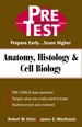 Anatomy, Histology & Cell Biology: Pretest Self-Assessment and Review