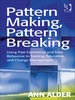 Pattern Making, Pattern Breaking: Using Past Experience and New Behaviour in Training, Education and Change Management