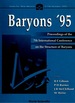 Baryons '95-Proceedings of the 7th International Conference on the Structure of Baryons