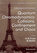 Quantum Chromodynamics: Collisions, Confinement and Chaos-Proceedings of the Workshop