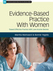 Evidence-Based Practice With Women