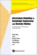 Uncertainty Modelling in Knowledge Engineering and Decision Making: Proceedings of the 12th International Flins Conference (Flins 2016)