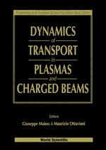 Dynamics of Transport in Plasmas and Charged Beams-Proceedings of an Europ Sci Foundation Study Centre